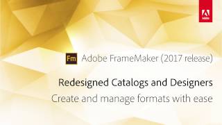 FrameMaker 2017 Redesigned Catalogs and Designers [upl. by Latisha]