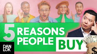 How To Sell Your Product Or Service  5 Reasons Why People Buy [upl. by Adnotal]