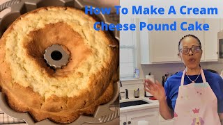 How To Make A Cream Cheese Pound Cake [upl. by Nosidda44]