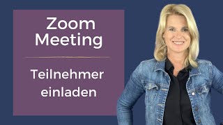 Zoom Meeting Deine Teilnehmer einladen [upl. by Milla]