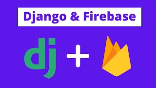 How To Integrate Firebase Database In Django  Django  Firebase [upl. by Kendall]