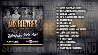 Los Buitres De Culiacan Sinaloa Enfiestados Desde Ayer Disco Completo 2015 EXCLUSIVO [upl. by Chiles57]