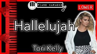 Hallelujah LOWER 3  Tori Kelly  Piano Karaoke Instrumental [upl. by Freya768]