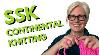 Continental Knitting  How to SSK in Continental Method [upl. by Anirok]