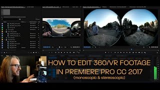 How to Edit 360VR Video in Premiere Pro CC 2017 Monoscopic amp Stereoscopic [upl. by Oniuqa]