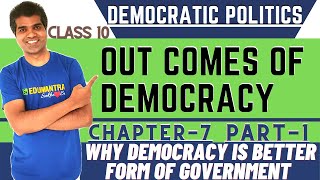 OUTCOMES OF DEMOCRACY  DEMOCRATIC POLITICS CLASS 10 CBSE  WHY DEMOCRACY IS A BETTER FORM [upl. by Adlev]