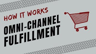 What is OmniChannel Fulfillment and How Does it Work [upl. by Livvy973]