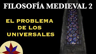 Filosofia Medieval 2  El problema de los Universales [upl. by Nosreve]