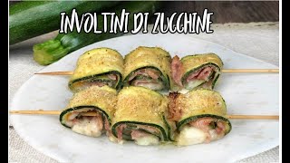 INVOLTINI DI ZUCCHINE Ricetta Facile FILANTI E SQUISITE FACILISSIME DA PREPARARE [upl. by Guzel]