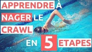 Apprendre a NAGER LE CRAWL en 5 étapes [upl. by Joiner]