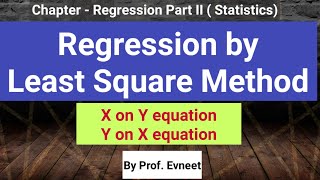 Regression by Least Square Method  X on Y and Y on X regression Equations [upl. by Inamik]