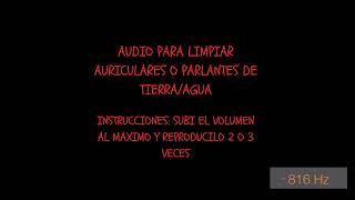 AUDIO PARA LIMPIAR AURICULARES Y PARLANTES [upl. by Emilio]