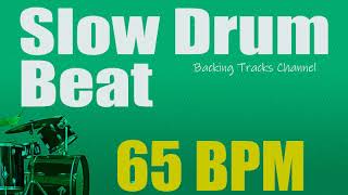 Slow Drum Beat  65 bpm [upl. by Ardnuaek734]