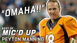 quotOmahaquot Best of Peyton Manning Micd Up [upl. by Nerat675]