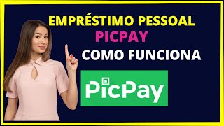 EMPRÉSTIMO PESSOAL PICPAY  Como funciona [upl. by Bihas928]