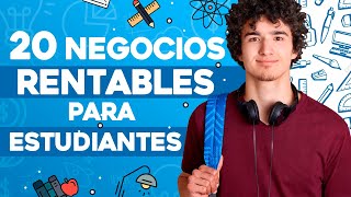 🎓 20 Negocios Rentables para ESTUDIANTES 🎒 Negocios para Estudiantes [upl. by Alvera]