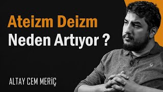 ATEİZM VE DEİZM NEDEN ARTIYOR [upl. by Silver]