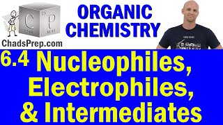 64 Nucleophiles Electrophiles and Intermediates  Organic Chemistry [upl. by Rudd]