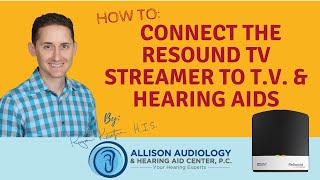 Resound TV Streamer 2 to TV amp Hearing Aids  Connecting Your Streamer [upl. by Eidnac183]