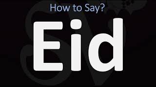 How to Pronounce Eid CORRECTLY [upl. by Anirahs]