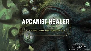 Arcanist Healer Build Guide PvE  Update 40 [upl. by Tamah]