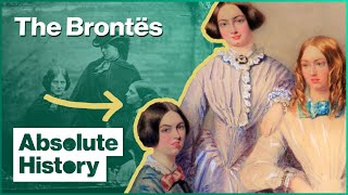 The Real Story Of The Brontës  The Brontë Sisters  Absolute History [upl. by Grindle]