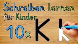 Buchstabe K  Schreiben lernen für Kinder  Deutsch Klasse 1  Tutorial schreibenlernen [upl. by Laeno]