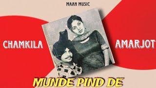 MUNDE PIND DE  CHAMKILA amp AMARJOT X MAAN MUSIC [upl. by Refinej874]