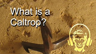 What is a Caltrop [upl. by Shantha]