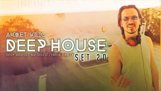 AHMET KILIC  DEEP HOUSE SET 20 [upl. by Reivazx]