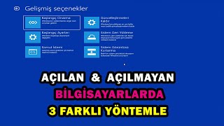 Windows 10 Açılan ve Açılmayan Bilgisayarlarda Gelişmiş Seçeneklere Ulaşma [upl. by Raymonds]