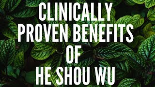 Top Clinically Proven Benefits of He Shou Wu [upl. by Nrubyar]