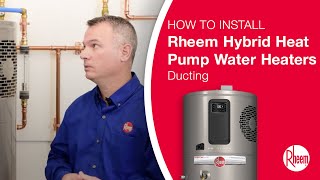 Ducting When Installing Rheem® ProTerra™ Hybrid Electric Heat Pump Water Heaters [upl. by Rauscher]