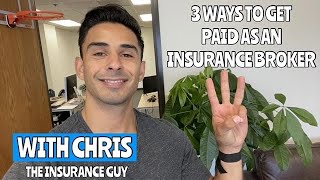 3 Ways to get Paid as an Insurance Broker [upl. by Hairaza]