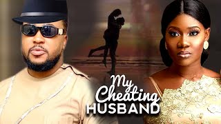 MY CHEATING HUSBAND Complete Season  NEW MOVIE Mercy JohnsonNosa Rex 2021 Latest Nigerian Movie [upl. by Iohk514]