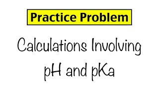 Practice Problem Calculations Involving pH and Ka [upl. by Madi]