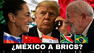 TRUMP En PÁNICO BRICS Invita A México A Unirse y DESAFIAR A EEUU ¿Sheinbaum aceptará [upl. by Karita748]