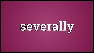 Severally Meaning [upl. by Rednas]