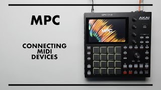 MPC CONNECTING MIDI DEVICES [upl. by Aenehs448]