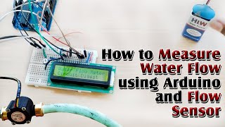 How to Measure Water Flow using Arduino and Flow Sensor [upl. by Lateehs]