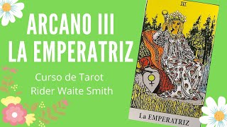 ARCANO III LA EMPERATRIZ  Curso de Tarot online gratuito Rider Waite Smith [upl. by Eon340]