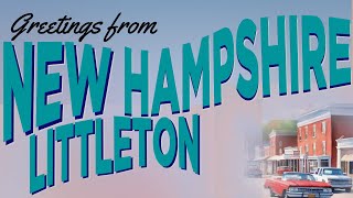 Greetings from New Hampshire Littleton [upl. by Yllen]