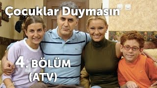 Çocuklar Duymasın 4 Bölüm ATV [upl. by Shulem598]