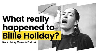 Black History Moments What really happened to Billie Holiday [upl. by Yerffe]