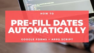 Google Forms  How to PreFill Dates Automatically [upl. by Fisuoy574]