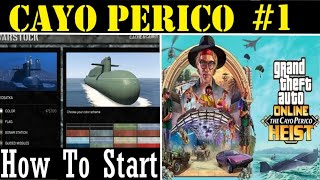 Gta Online  How To Start The Cayo Perico Heist  Gather intel New DLC Guide Submarine Missions 1 [upl. by Eillas516]