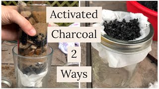 ACTIVATED CHARCOAL 2 WAYS  WATER PURIFICATION Prepping 365 325 [upl. by Lefty]