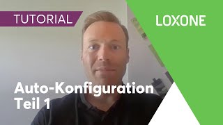 AutoKonfiguration Teil 1 – Loxone Tutorial  2020 HD [upl. by Siulesoj]