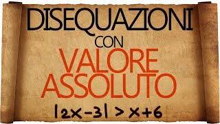 Disequazioni con Valore Assoluto [upl. by Rasaec]