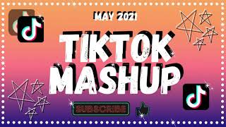 May 2021 TikTok Mashup New super clean [upl. by Currie]